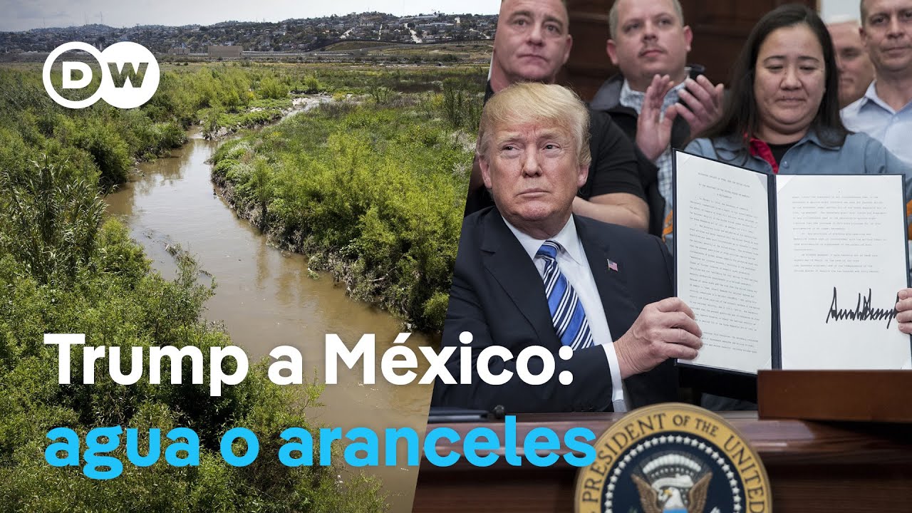 Trump exige más agua a México o amenaza con aranceles