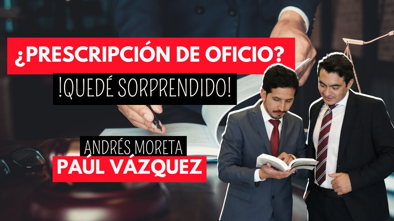 ¿Procede la prescripción de oficio en derecho administrativo? I Ft. Paúl Vazquez